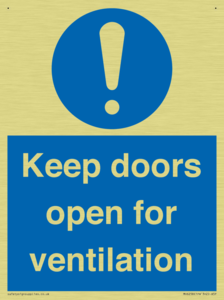 Keep doors open for ventilation